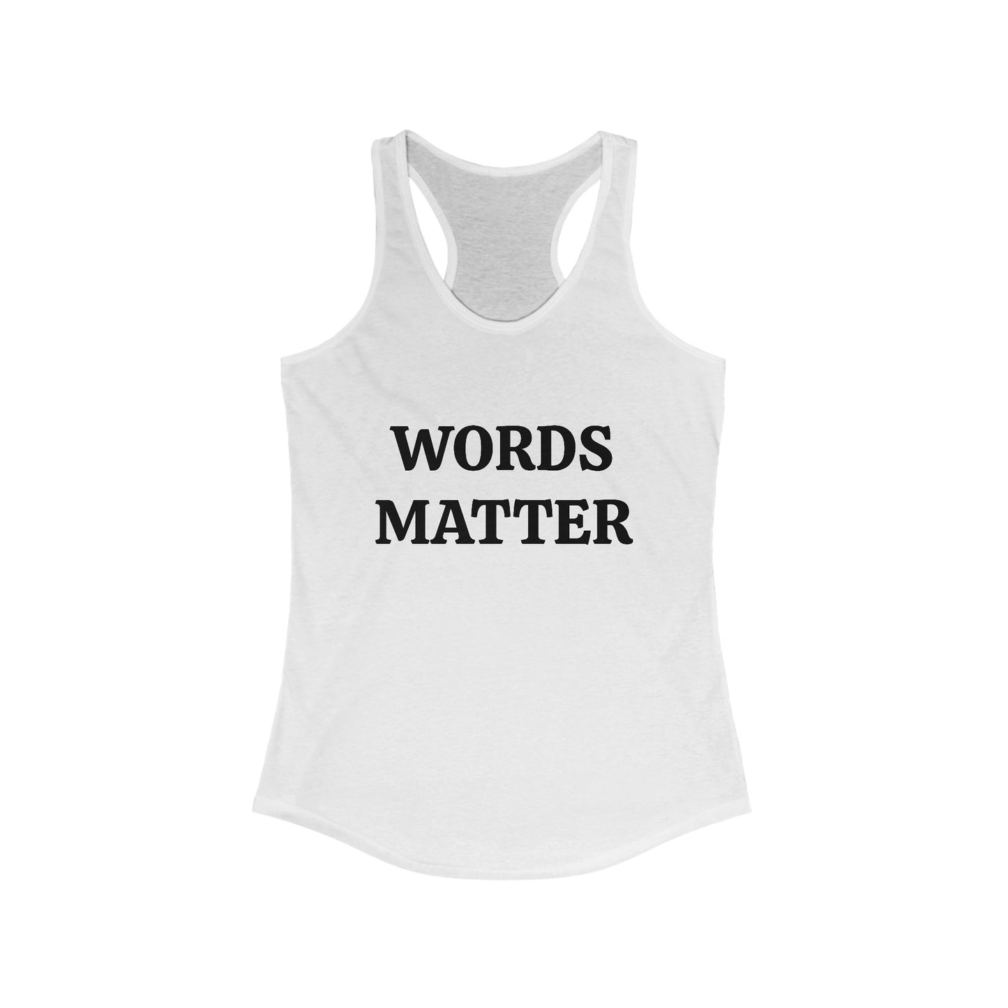 Words Matter Women's Racerback Tank