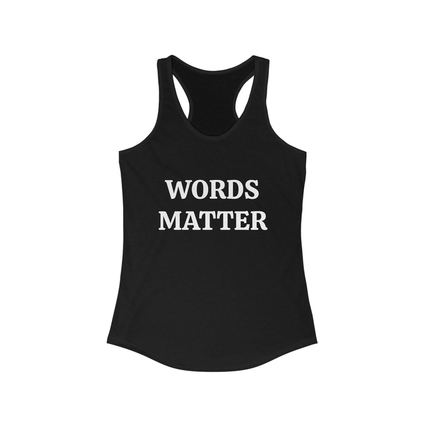 Words Matter Women's Racerback Tank